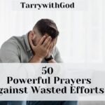 Prayers Against Wasted Efforts